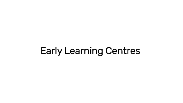 Early Learning Centre (ELC)